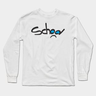 Shirt for people who love school as a gift, birthday Long Sleeve T-Shirt